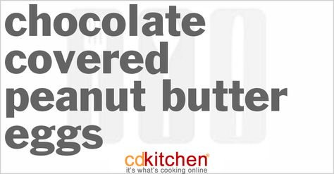 Chocolate Covered Peanut Butter Eggs from CDKitchen.com Peanut Butter Bark Recipes, Peanut Butter Eggs Recipe, Peanut Butter Bark, Rice Krispies Recipe, Peanut Butter Balls Recipe, Peanut Butter Fudge Recipe, Chocolate Peanut Butter Fudge, Peanut Butter Eggs, Chocolate Peanut Butter Cake