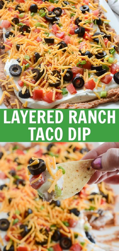 Layered Ranch Taco Dip - layers of refried beans, sour cream with ranch, tomato, olives, cheese, and more! No cooking involved! Ranch Taco Dip, Ranch Bean Dip, Fake Ginger, Layered Taco Dip, Delicious Dips Recipes, Taco Dip, Quick And Easy Appetizers, Tailgating Recipes, Finger Foods Easy