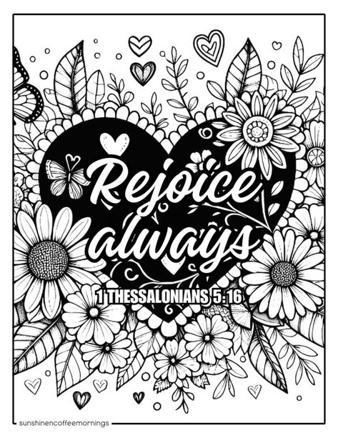 Inspirational Bible Coloring Pages - SunshineNCoffeeMornings Affirmation Coloring Pages, Christian Coloring Pages, Bible Coloring Sheets, Candy Coloring Pages, Bible Verse Coloring Page, Rejoice Always, Heart Coloring Pages, Coloring Pages Inspirational, Love Is An Action