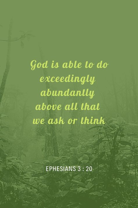 God Is Able To Do Exceedingly Abundantly, Exceedingly Abundantly Above, God Is Able To Do Exceedingly, Exceedingly Abundantly, God Is Able, Ephesians 3 20, God's Promise, Daily Verses, Daily Bible Verse