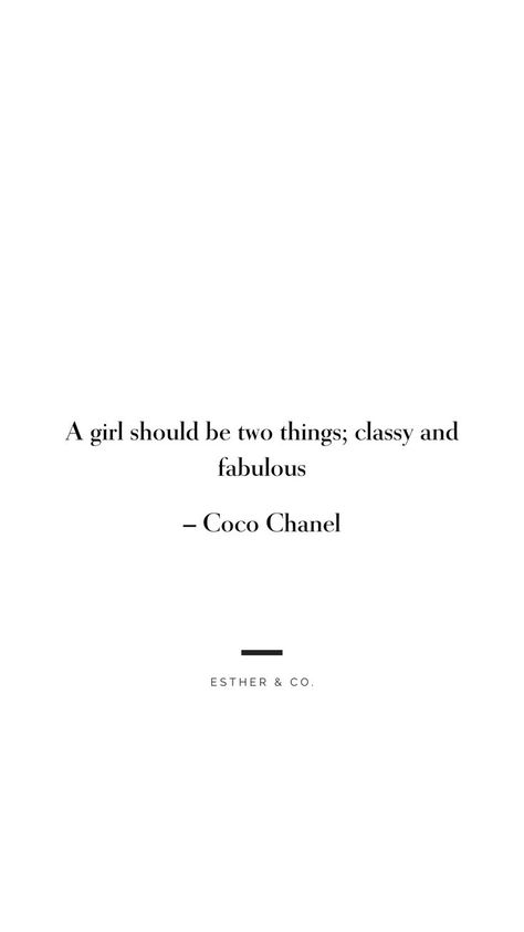 A girl should be two things; classy and fabulous - Coco Chanel Fashion Quotes Inspirational, Self Respect Quotes, Chanel Quotes, Coco Chanel Quotes, Fashion Quote, Classy Quotes, Babe Quotes, Senior Quotes, Quote Inspirational