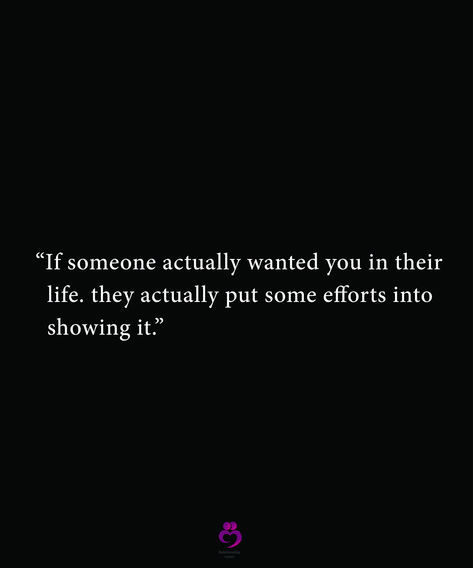 Quotes About Forcing Things, When Your Efforts Go Unnoticed Quotes, Show Effort Quotes, Efforts From Both Sides Quotes, No Messages No Calls Quotes, If They Want You They Will Show It, Efforts In Relationship, Efforts Quotes Relationship, Effort In Relationships