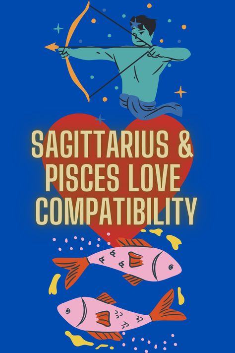 Sagittarius &  Pisces Love  Compatibility Pisces Sagittarius Compatibility, Sagittarius Man Pisces Woman, Sagittarius And Pisces Compatibility, Sagittarius Love Compatibility, Sagittarius And Pisces, Sagittarius Energy, Pisces Relationship, Pisces Compatibility, Dreamy Nature