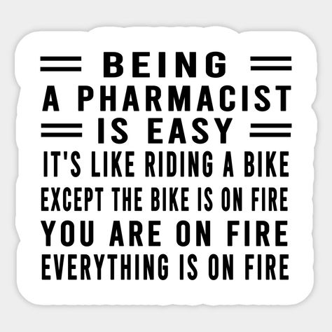 Pharmacist Stickers, Pharmacist Humor, Pharmacist Quote, Pharmacy Quotes, Pharmacy Art, Pharmacy Humor, Pharmacy Student, Pharmacy School, Leader Quotes