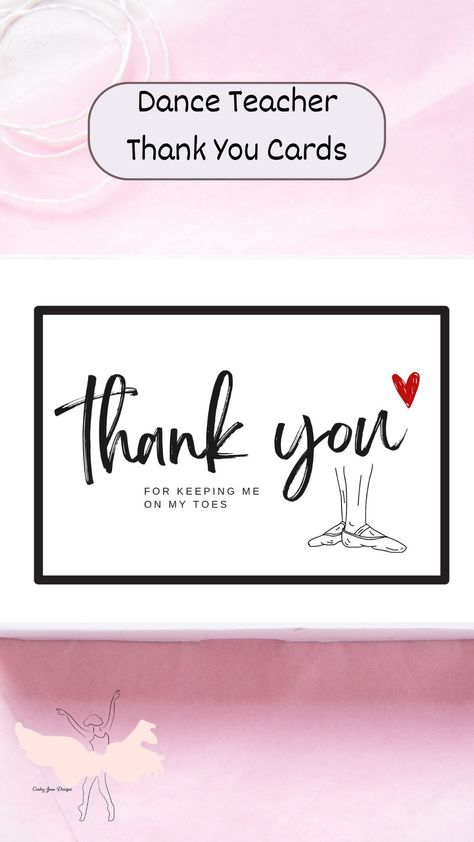 Dance Teacher Thank You Card Digital Download

Card says "thank you for keeping me on my toes" with a red small heard and ballet slippers in third position

Use this card to appreciate you're dance teacher! Print this card on standard paper, fold in half and write your message on the inside. Three different designs are included with the phrase "Thank you for keeping me on my toes." Give to your dance teacher, ballet instructor, contemporary choreographer, dance coach, studio director and more! Teacher's Day Card Ideas, Dance Coach, Simple Dance, Teachers Day Card, Ballet Teacher, Teacher Thank You Cards, Diy Birthday Gifts For Friends, Cute Birthday Cards, Teacher Cards