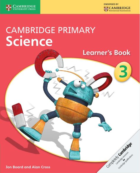 Cambridge Primary Science Learner's Book 3 Cambridge Primary Science, Cambridge Primary, Primary English, Classroom Discussion, Primary Science, Science Skills, Primary Education, Science Curriculum, Cambridge University Press