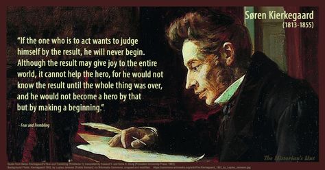 Soren Kierkegaard (Fear and Trembling) on judging yourself by results quotepic Soren Kierkegaard Quotes, Kierkegaard Quotes, Fear And Trembling, Soren Kierkegaard, Quote Pictures, History Pictures, Picture Quotes, The Whole, The One