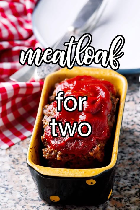 Meatloaf For Two Easy, Meatloaf Recipes For Two People, Single Serving Meatloaf, Meatloaf For 2 Recipes, Small Meatloaf Recipes Easy, Cooking For Two Recipes Couple, Meatloaf Recipes Small, Single Serve Meatloaf, Dishes For Two People