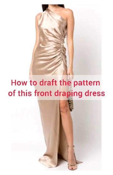 Side Drape Dress Pattern, Patternless Sewing, Draped Dress Pattern, Drapes Dress, Drape Dress Pattern, One Shoulder Drape Dress, Evening Gown Pattern, Side Drape Dress, Draping Dress