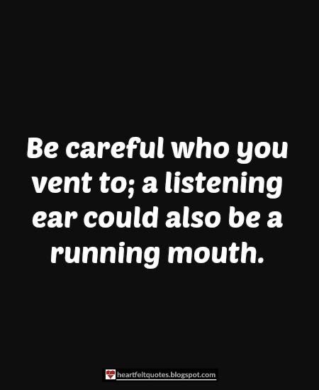 Be Careful Who You Confide In Quotes, Love And Life Quotes, Forgive But Never Forget, Proverbs Woman, Listening Ears, Wellness Quotes, Life Facts, Be Careful, Amazing Quotes