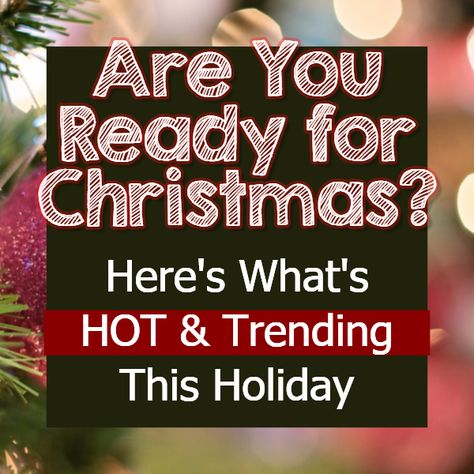 Christmas Trends 2022 - Here's What's HOT This Holiday Season Christmas Gifts 2022 Trends, Holiday Decor Trends, Craft Trends, Christmas Decor Trends, Trending Christmas, Hottest Christmas Gifts, Trending Christmas Gifts, Christmas Cutouts, Tacky Christmas Sweater