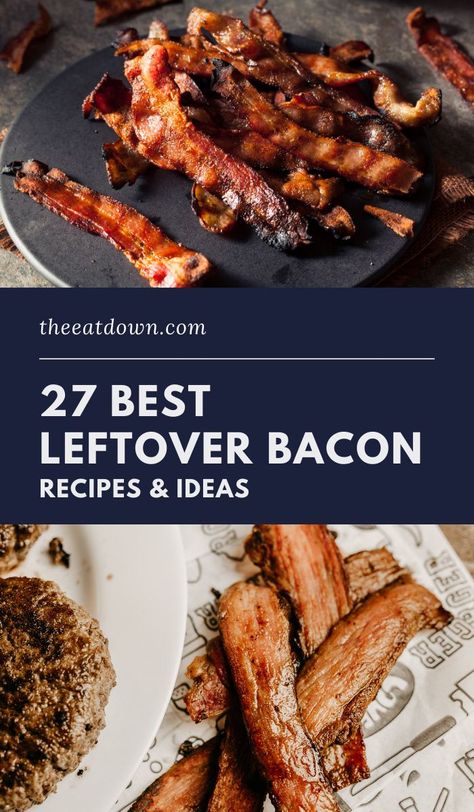 Dinners To Make With Bacon, Bacon Leftover Recipes, Leftover Bacon Recipes Dinners, Recipes With Cooked Bacon, Bacon Recipes For Dinner Main Dishes, Supper Ideas With Bacon, Cooked Bacon Recipes, Peameal Bacon Recipes Dinners, Bacon Lunch Ideas