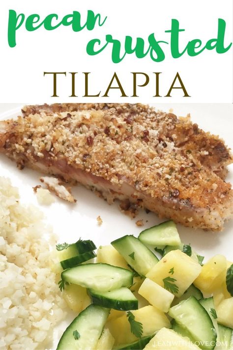 Pecan Crusted Tilapia, Roasted Green Beans And Mushrooms, Tilapia Baked, Oreo Parfait, Pineapple Cucumber Salad, Pineapple Cucumber, Lighter Recipes, Pescetarian Recipes, Crusted Tilapia