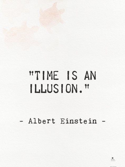 Tattoo Ideas Quotes, Illusion Quotes, Quote Tattoo Ideas, Positive Quotes For Life Encouragement, Time Is An Illusion, Positive Quotes For Life Happiness, Quote Time, Now Quotes, Strength Quotes