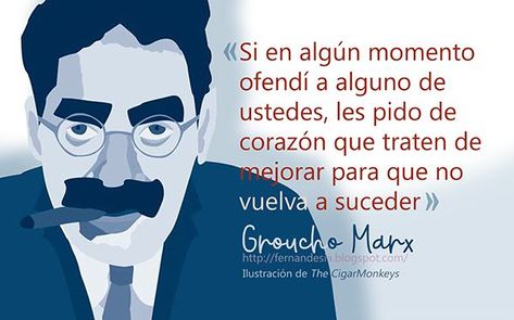 Frase sarcástica de Groucho Marx en la que se percibe como ofendido no al criticado sino a su crítico. Groucho Marx, Ecards, Funny Pictures, Humor, Memes, Funny, E Cards, Humour