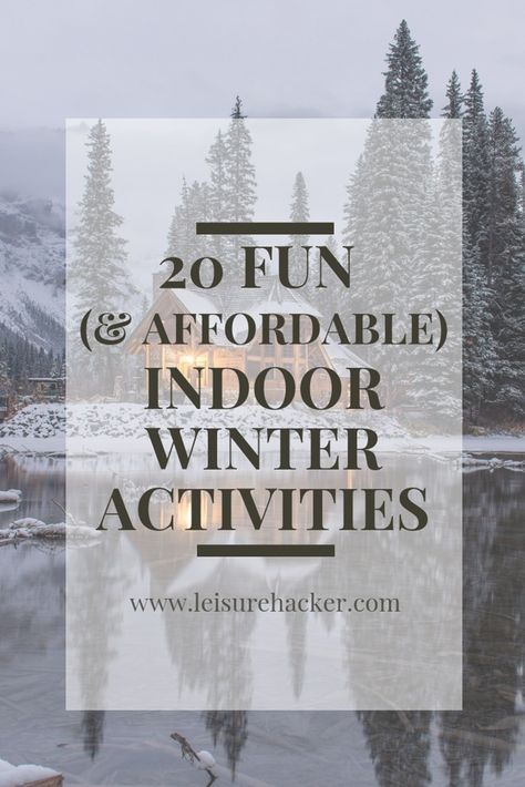 20 Fun (& Affordable) Indoor winter activities Cabin Retreat Activities, Winter Activities Adults, Couple Indoor Activities, Couple Winter Activities, Cabin Activities For Kids, Cabin Activities For Adults, Winter Activities For Adults, Indoor Activities For Couples, Indoor Activities For Adults