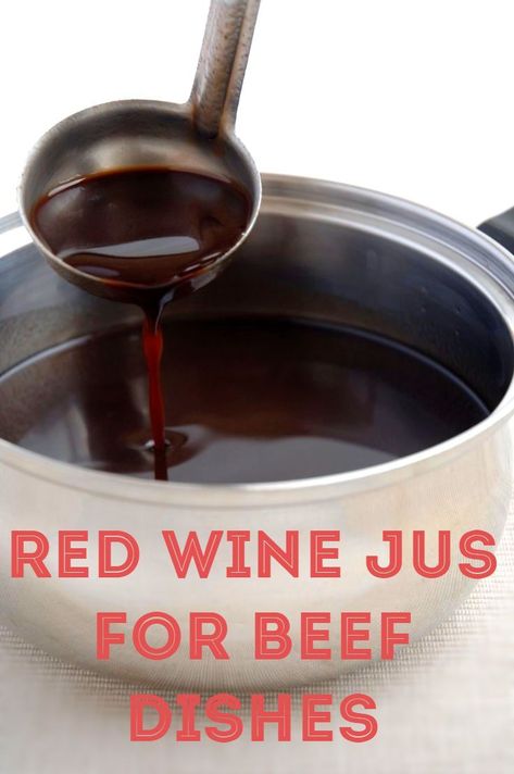 How To Make Red Wine Jus, a classic French sauce made with red wine, port and shallots, which may be an ideal topping for steak. Beef Jus Recipe, Red Wine Jus Recipe, Wine Sauce For Steak, Restaurant Bread, Red Wine Jus, Au Jus Recipe, Red Wine Gravy, Red Wine Reduction, Malbec Wine