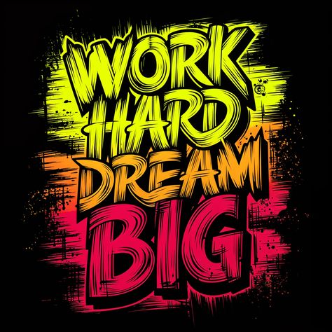 ✅ A captivating vector t-shirt design featuring the phrase "Work Hard Dream Big" in bold, distressed graffiti-style typography. The vibrant colors of yellow, orange, and pink stand out against a dramatic black background. The edgy illustration exudes urban vibes, reflecting a rebellious spirit that permeates the entire design. The striking contrast between typography and colors creates a sense of movement, making the artwork a confident and unforgettable statement piece., graffiti, vibrant, i... New Typography Design, Black T Shirt Design Ideas, Graffiti Shirts Design, T-shirt Designs, T Shirt Background, Clothing Design Ideas, Edgy Illustration, Graffiti Logo Design, Print T Shirt Design