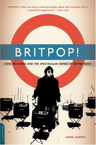 Britpop – early 1990s, influenced by British guitar pop music of the 1960s and 1970s. Suede, Blur, Oasis and Pulp 90s Music Artists, Cool Britannia, Billy Bragg, John Harris, Tony Blair, British Music, British Rock, 90s Music, Rock N’roll