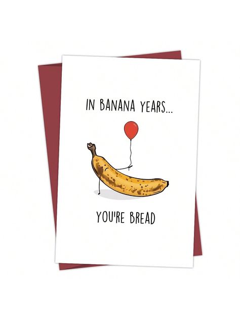 1pc Funny Banana Bread Birthday Cards, Happy Birthday Gifts For Men Women Best Friend, Banana Bread Greeting Card, In Banana Years You'Re Bread In Banana Years You’re Bread, Funny Birthday Gifts For Best Friend, Funny Birthday Cards For Best Friends, Men Birthday Cards, Funny Card Ideas, Birthday Card Art, Funny Cards For Friends, Birthday Card Puns, Funny Banana