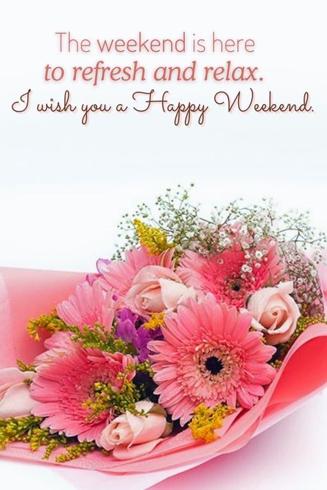 Have A Beautiful Weekend Gif, Happy Weekend Greetings, Weekend Greetings Beautiful, Have A Great Weekend Quotes Inspiration, Have A Great Weekend Images, Happy Weekend Quotes Inspiration, Happy Weekend Quotes Saturday, Beautiful Weekend Quotes, Enjoy Your Weekend Quotes