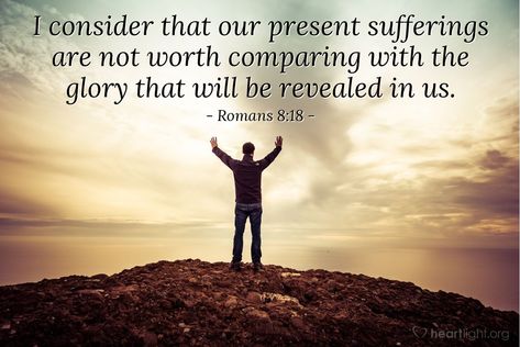 Romans 8:18—I consider that our present sufferings are not worth comparing with the glory that will be revealed in us. 20 Tattoo, Adrian Rogers, Rivers Of Living Water, Ephesians 3 20, Todays Verse, Inspirational Illustration, Gods Glory, Romans 8, Song Of Solomon