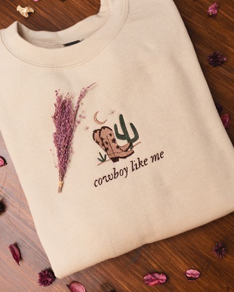 Cowboy Like Me Sweatshirt, Cowboy Like Me Shirt, Western Embroidered Sweatshirt, Cowboy Like Me Taylor Swift, Taylor Embroidery, Me Taylor Swift, Cowboy Like Me, Diy Sweatshirt, T Shirt Picture