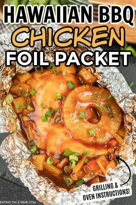 Pineapple Bbq Chicken Foil Packet, Pineapple Chicken Foil Packs, Hobo Packs On Grill, Bbq Hawian Chicken, Bbq Chicken Foil Packet, Foil Packet Chicken Recipes, Grill Foil Packet Meals Chicken, Chicken Foil Packs For The Grill, Pineapple Chicken On The Grill