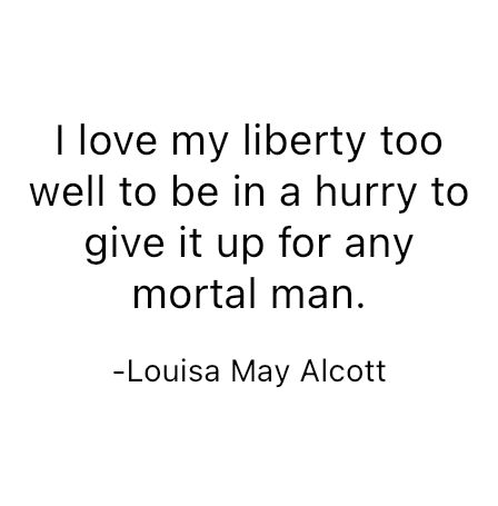 Liberty Quotes, Poetic Quote, Louisa May Alcott, I Am Happy, Poster Wall, Quotes