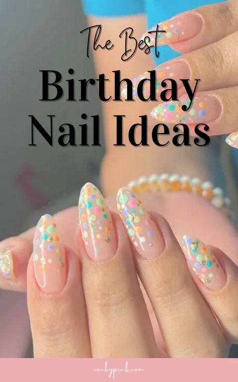 This post has 40 Special Birthday Nail Ideas. Birthdays are one of the most important days of the year so why not celebrate another year of life with a fun and unique manicure? These ideas will get you pumped about your next birthday manicure, from glitter and shimmer to zodiac signs, and even birthstone-inspired nails! Today, I am sharing over 40+ birthday nail ideas.  | Nail Inspo for Birthday | Birthday Nail Designs Nails For 40th Birthday, Shellac Birthday Nails, Birthday Nail Designs Square, Nails Acrylic For Birthday, 40 Birthday Nails, Nail Art Designs For Birthday, Simple Birthday Nail Ideas, 50th Birthday Nail Ideas, Birthday Manicure Ideas