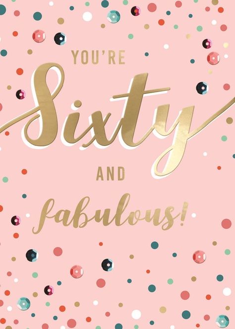 Female 60th Birthday Cards, 60th Birthday Wishes For Friend, Sixty Birthday Quotes, 60th Birthday Wishes For Women, Happy Birthday 60 Woman, 60th Birthday Images, Happy 60th Birthday Woman, 60th Birthday Cards For Ladies, Happy 60th Birthday Images