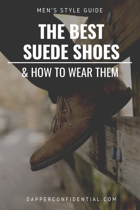 Thinking about getting a pair of men’s suede shoes? Read the article for how you can wear and style these shoes, as well as take care of them for long-term use. Brown Suede Shoes Men Outfit, Suede Shoes Men Outfit, Leather Sneakers Outfit, Mens Office Fashion, Clean Suede Shoes, Brown Suede Shoes, Workwear Boots, Men's Office, Suede Shoes Men