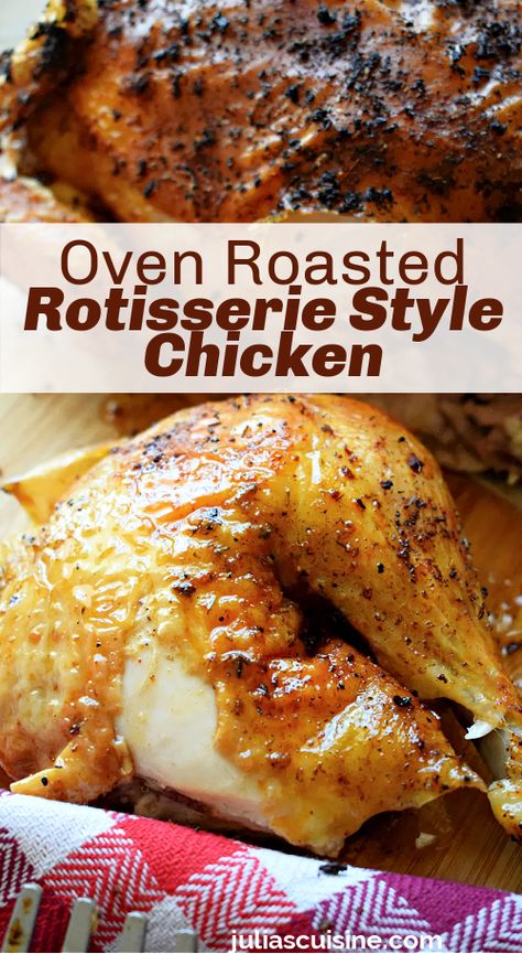 Oven Roasted Rotisserie Style Chicken Rotisserie Chicken Oven Roasted, Chicken Roaster In Oven, Chicken Rottiserie Recipes, Oven Roasted Dinner Recipes, Rotisserie Chicken Recipes Oven, Oven Roaster Recipes Whole Chickens, How To Make Rotisserie Chicken In Oven, Best Roasted Chicken Pieces, Whole Chicken In Roaster Oven