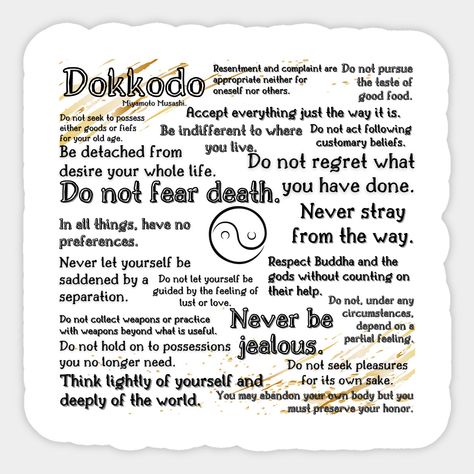 Miyamoto Musashi's list of rules to live by were memorialized in his Dokkodo, or the Path of Aloneness. -- Choose from our vast selection of stickers to match with your favorite design to make the perfect customized sticker/decal. Perfect to put on water bottles, laptops, hard hats, and car windows. Everything from favorite TV show stickers to funny stickers. For men, women, boys, and girls. Block Quotes, Miyamoto Musashi, Do Not Fear, Just The Way, Hard Hats, Car Windows, Funny Stickers, Custom Stickers, Favorite Tv Shows