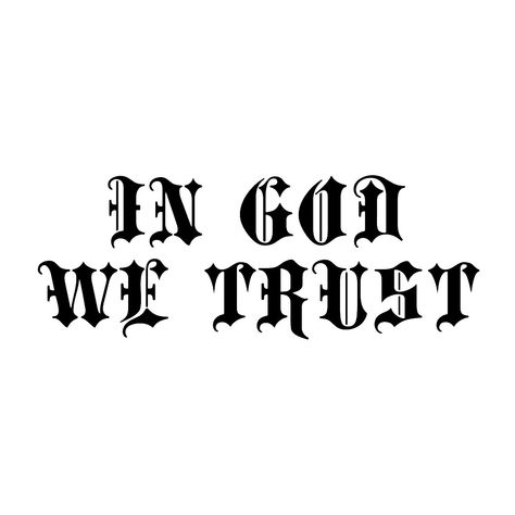 In God I Trust Tattoo Design, In God I Trust Wallpaper, Worship Me Tattoo, In God We Trust Tattoo Design, Faith In God Tattoo, In God I Trust Tattoo, In God We Trust Wallpaper, Trust In God Tattoo, Trust God Tattoo