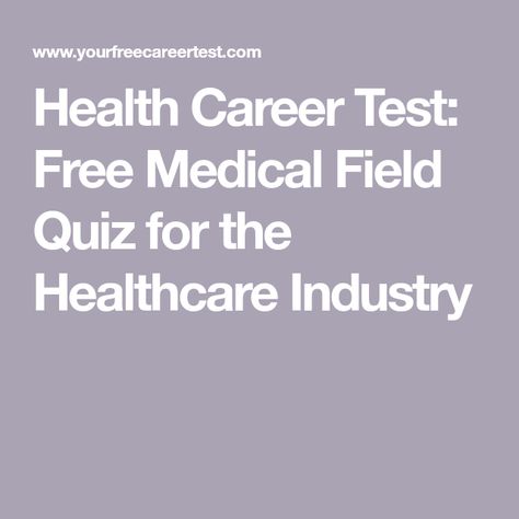 Health Career Test: Free Medical Field Quiz for the Healthcare Industry Medical Careers List, Career Test Free, General Knowledge Test, Career Test, Health Quiz, Career Quiz, Healthcare Careers, Career Pathways, Learn Vocabulary