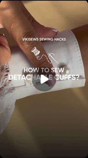 Detachable Cuffs, Beginning And End, Sewing Sleeves, Seam Allowance, Fusible Interfacing, French Cuff, Wrist Cuffs, Chantilly Lace, Sewing Project