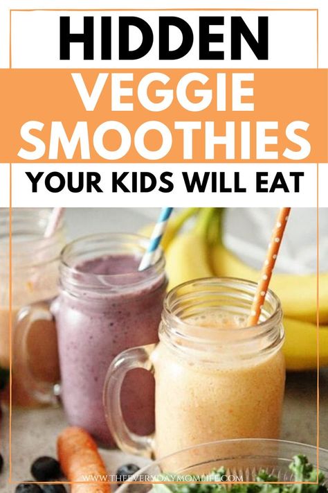 Green Smoothies For Kids, Hidden Vegetable Breakfast, Smoothie With Hidden Veggies, Vegetable Smoothies For Kids, Toddler Smoothie Recipes Hidden Veggies, Hidden Veggie Smoothie For Kids, Hidden Vegetable Recipes For Kids, Veggies In Smoothies, Veggie Smoothies For Kids