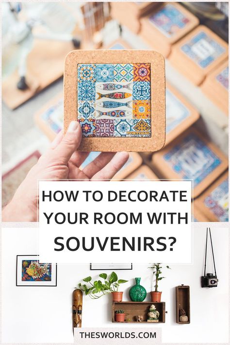 Decorating With Travel Souvenirs, Souvenir Display Ideas Travel Memories, Displaying Travel Souvenirs, Travel Souvenirs Ideas, Travel Souvenirs Display, Unique Souvenir Ideas, Diy Souvenirs, Decoration Hacks, Souvenir Display