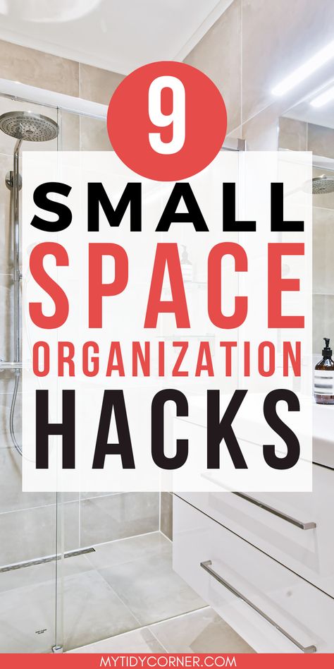 A bathroom and text overlay about hacks to organize small spaces. Easy Storage Ideas For Small Spaces, Small Storage Organization, Small Home Storage Hacks, Small Space Tips, Organizing For Small Spaces, Small Space Decorating Ideas, Tiny Home Organization Hacks, Small Kitchen Hacks Space Saving, Tiny Space Organization