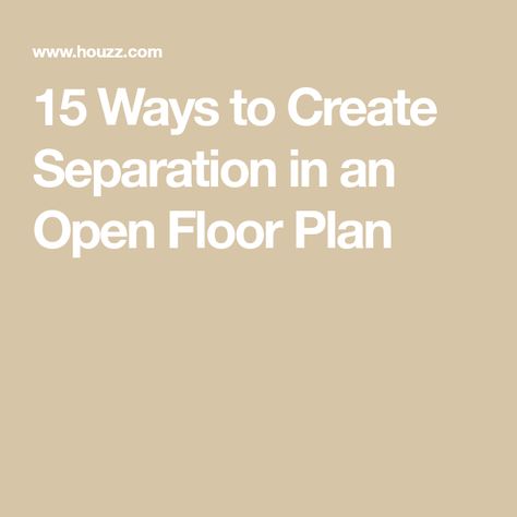 15 Ways to Create Separation in an Open Floor Plan How To Break Up Open Floor Plan, How To Close Off Open Floor Plan, How To Divide An Open Floor Plan, Separating Open Floor Plan, Painting An Open Floor Plan, Defining Spaces In Open Floor Plan, Create Separation In Open Concept, How To Decorate An Open Floor Plan, How To Separate Rooms With Paint