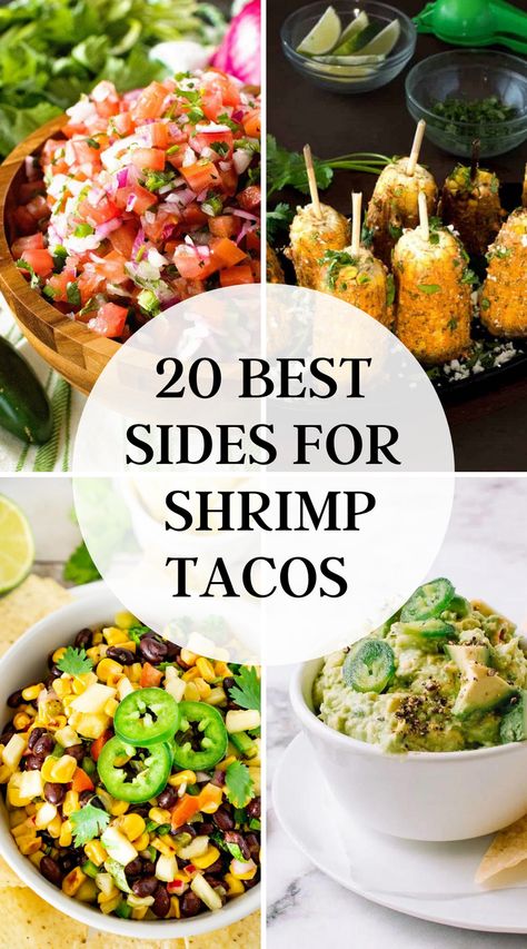 Looking for fun sides for shrimp tacos? Check out these 20 fabulous dishes that will bring your taco night to a whole new level. Here you will find salsas, guacamole, salads, corn recipes, rice and veggies. Veggie Sides For Tacos, Shrimp Taco Dinner Sides, Side For Shrimp Tacos, What To Serve With Shrimp Tacos, Shrimp Taco Side Dish, Side Dishes For Shrimp Tacos, Shrimp Tacos Sides Dishes, Fish Taco Side Dishes, Shrimp Taco Sides