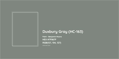 HEX #7F867F Duxbury Gray (HC-163) Paint Benjamin Moore - Color Code Duxbury Grey Benjamin Moore, Duxbury Gray Benjamin Moore Exterior, Bm Duxbury Gray, Duxbury Gray Benjamin Moore, Benjamin Moore Duxbury Gray, Duxbury Gray, Paint Benjamin Moore, Munsell Color System, Grey Cupboards