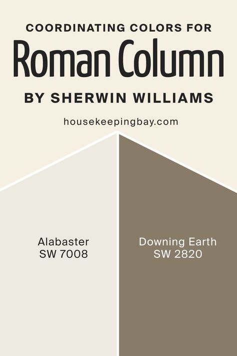 Roman Column SW 7562 Coordinating Colors by Sherwin-Williams Sw Roman Column, Roman Column Sherwin Williams, Sw 7008 Alabaster, Dover White, Roman Columns, White Paint Colors, Earth Homes, Earth Color, Updating House