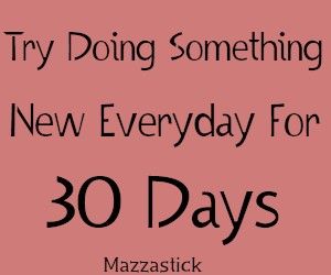 What To Do Today Ideas, Learn Something New Everyday Challenge, Try New Things Challenges 30 Day, Trying Something New Ideas, Try Something New Ideas, 2024 Resolutions, Stimulate Your Brain, Something New Everyday, 30 Days Challenge