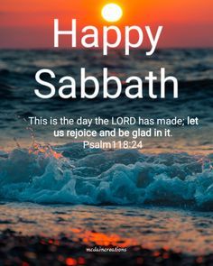 Happy Sabbath! Sabbath Quotes Scriptures, Preparation Day Sabbath, Happy Sabbath Day, Sabbath Prayer, Sabbath Blessings, Sunday Bible Verse, Saturday Sabbath, Happy Sabbath Quotes, Kindness Lessons