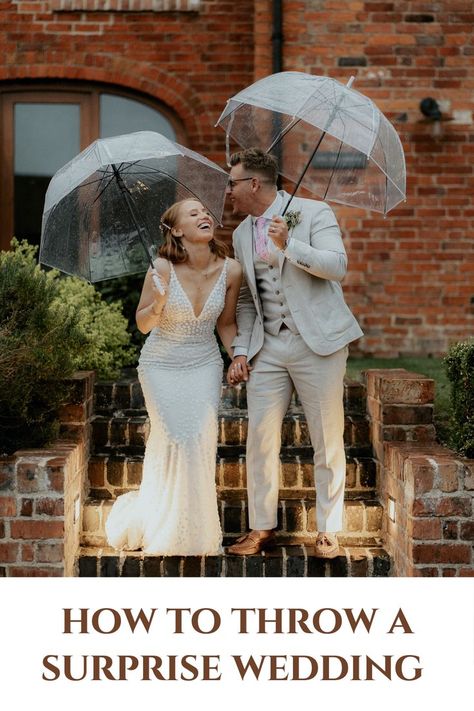 married couple under umbrellas How To Throw A Surprise Wedding, Surprise Wedding Party, How To Plan A Surprise Wedding, Surprise Wedding Announcement, Suprise Wedding Party, Planning A Surprise Wedding, Engagement Party Wedding Surprise, Engagement Party Turned Surprise Wedding, Surprise Wedding Ceremony