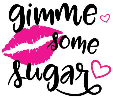 Quotes About Sweets, Kitchen Wall Decor Quotes, Spring Baby Shower Girl, Sugar Quotes, Cookie Quotes, Gimme Some Sugar, Candy Bar Sign, Funny Flirty Quotes, Candy Quotes