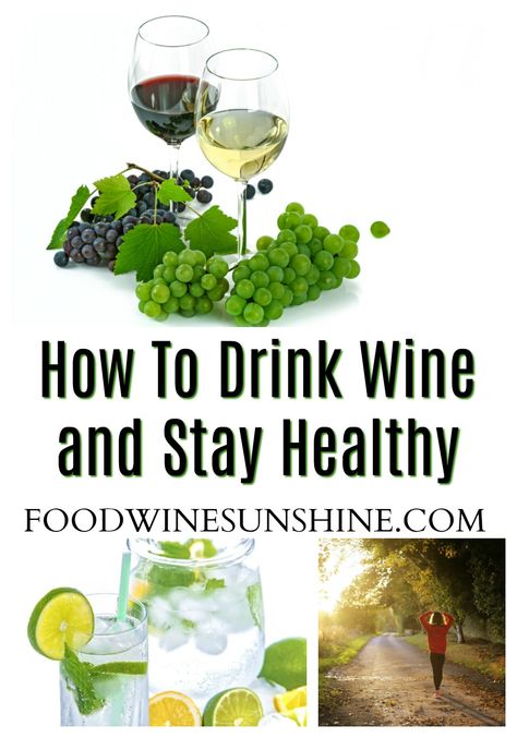 How To Drink Wine and Stay Healthy | Is it possible to still enjoy wine and stay healthy?  Can drinking wine actually be good for you?  Read on to discover how to drink wine and stay healthy. Read more healthy living tips, healthy recipes and fitness tips on foodwinesunshine.com | Food Wine Sunshine #healthy #healthyliving #healthylifestyle #wellness #lifestyleblogger #foodblogger Healthy Fruits And Vegetables, Vodka Recipes, Themed Drinks, Drinking Wine, Healthy Lifestyle Food, Alcoholic Beverages, Drink Wine, Alcohol Recipes, Healthy Fruits