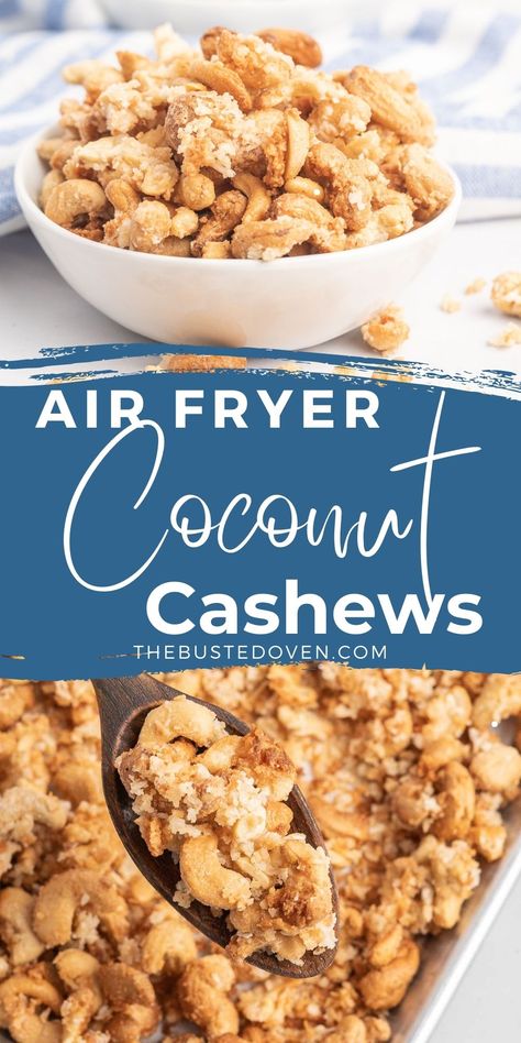 Air Fryer Candied Cashews, Coconut Cashews Recipe, Roasted Cashews In Air Fryer, Air Fryer Nuts Recipe, Roasted Cashew Recipes, Cashew Crunch Recipe, Air Fried Vegetable Recipes, Candied Cashews, Coconut Cashews